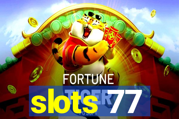 slots 77